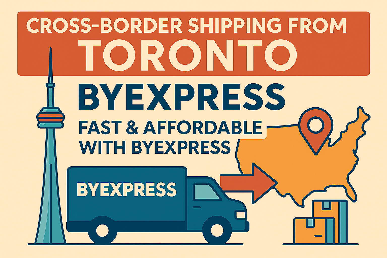 Cross-Border Shipping From Toronto – Fast & Affordable With ByExpress